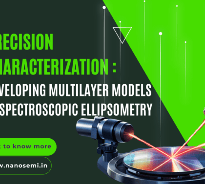 Precision Characterization: Developing Multilayer Models in Spectroscopic Ellipsometry